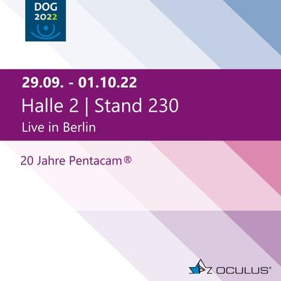 DOG 2022 - OCULUS live in Berlin vom 29.09. bis 01.10. 2022, Halle 2 am Stand 230, 20 Jahre Pentacam Motiv