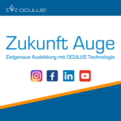 Zukunft Auge - Zielgenaue Ausbildung mit OCULUS Technologie. Mehr auf den Sozialen Medien!